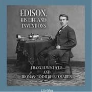 Edison, His Life and Inventions by Frank Lewis Dyer and Thomas Commerford Martin — audiobook cover art