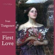 First Love by Ivan Turgenev trans. Constance Garnett — audiobook cover art