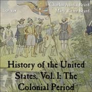 History of the United States, Volume 1 by Charles A. Beard & Mary Ritter Beard — audiobook cover art