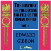 The Decline and Fall of the Roman Empire Vol. I by Edward Gibbon — audiobook cover art
