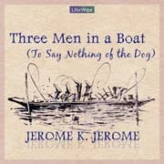 Three Men in a Boat by Jerome K. Jerome — audiobook cover art