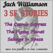 3 SF Stories by Jack Williamson by Jack Williamson — audiobook cover art