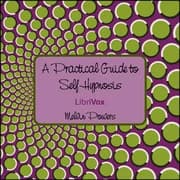 A Practical Guide to Self-Hypnosis by Melvin Powers — audiobook cover art
