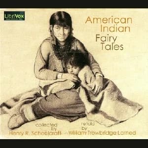 American Indian Fairy Tales by William Trowbridge Larned, Henry R. Schoolcraft — audiobook cover art