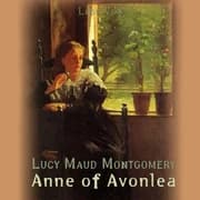 Anne of Avonlea by Lucy Maud Montgomery — audiobook cover art