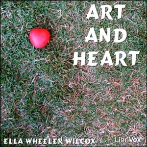 Art and Heart by Ella Wheeler Wilcox — audiobook cover art