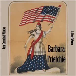 Barbara Frietchie by John Greenleaf Whittier — audiobook cover art