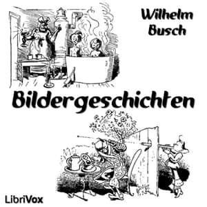 Bildergeschichten by Wilhelm Busch — audiobook cover art