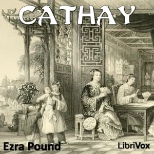 Cathay by Ernest Fenollosa, Ezra Pound — audiobook cover art