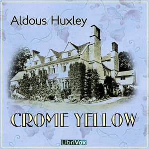 Crome Yellow by Aldous Huxley — audiobook cover art
