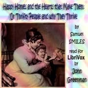 Happy Homes and the Hearts that Make Them by Samuel Smiles — audiobook cover art