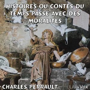 Histoires ou Contes du temps passé avec des moralités by Charles Perrault — audiobook cover art