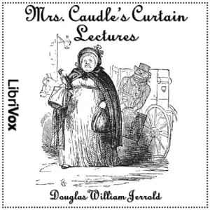 Mrs. Caudle's Curtain Lectures by Douglas William Jerrold — audiobook cover art