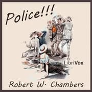Police!!! by Robert W. Chambers — audiobook cover art