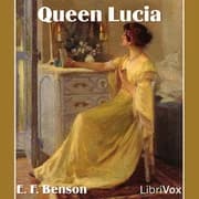 Queen Lucia by Edward Frederic Benson — audiobook cover art