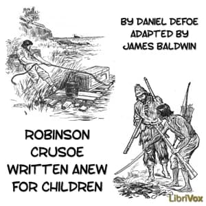 Robinson Crusoe Written Anew for Children by James Baldwin, Daniel Defoe — audiobook cover art