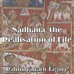 Sadhana, the Realisation of Life by Rabindranath Tagore — audiobook cover art