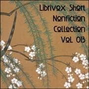 Short Nonfiction Collection Vol. 013 by Various — audiobook cover art