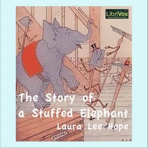 Story of a Stuffed Elephant by Laura Lee Hope — audiobook cover art