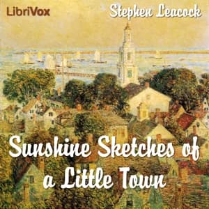 Sunshine Sketches of a Little Town by Stephen Leacock — audiobook cover art