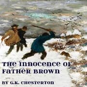 The Innocence of Father Brown by G. K. Chesterton — audiobook cover art