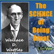 The Science of Being Great by Wallace D. Wattles — audiobook cover art